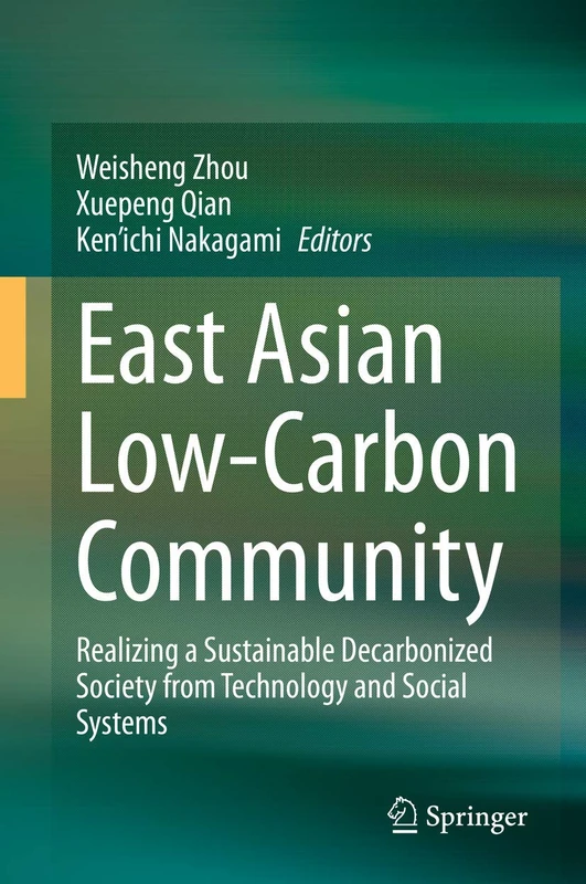 East Asian Low-Carbon Community: Realizing a Sustainable Decarbonized Society from Technology and Social Systems