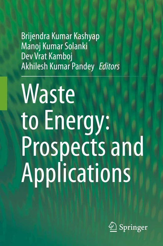 Springer - Waste to Energy: Prospects and Applications Book