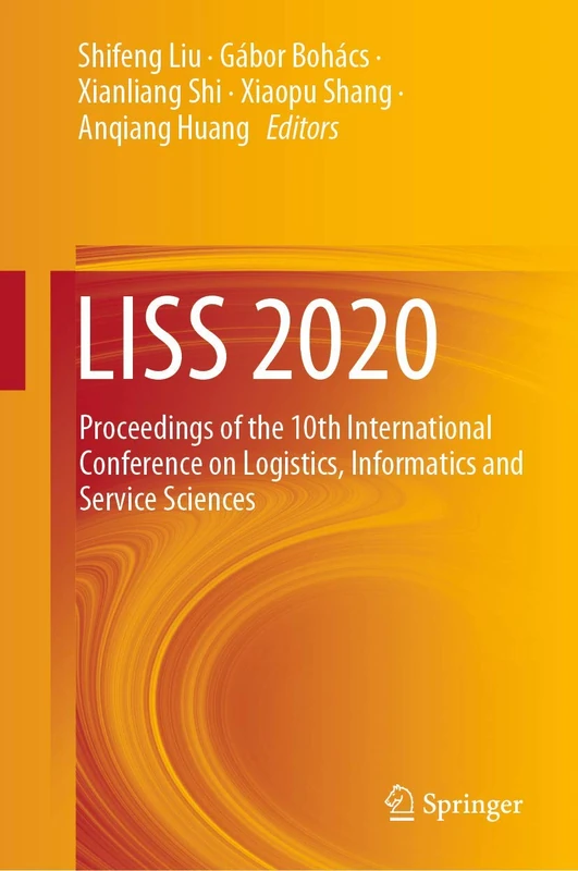 LISS 2020: Proceedings of the 10th International Conference on Logistics, Informatics and Service Sciences