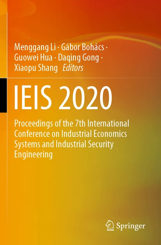 IEIS 2020: Proceedings of the 7th International Conference on Industrial Economics Systems and Industrial Security Engineering