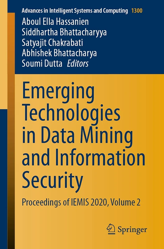 Emerging Technologies in Data Mining and Information Security: Proceedings of IEMIS 2020, Volume 2: 1300 (Advances in Intelligent Systems and Computing, 1300)