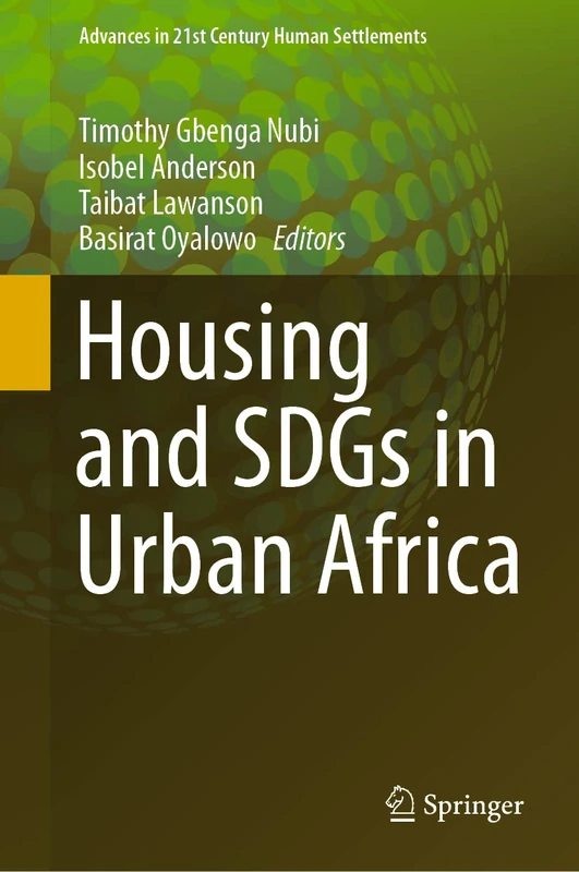 Housing and SDGs in Urban Africa (Advances in 21st Century Human Settlements)