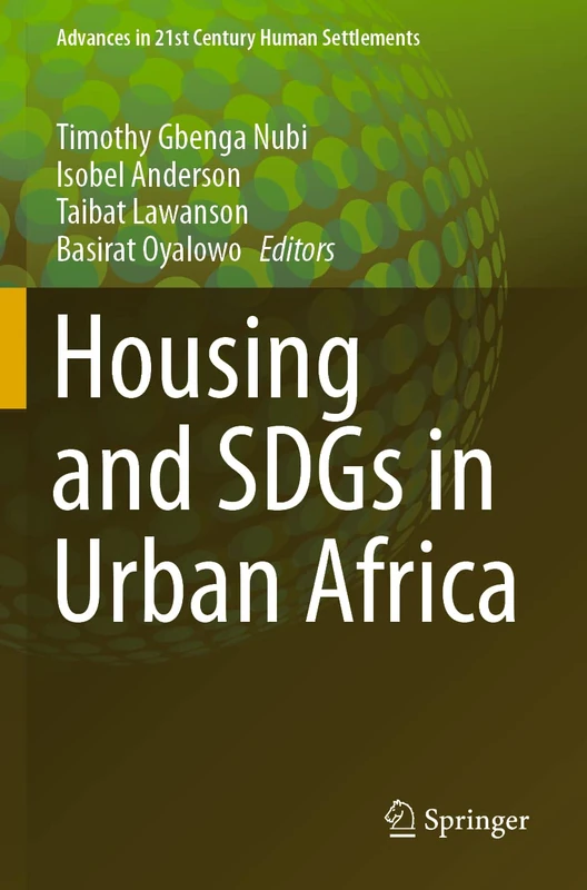 Housing and SDGs in Urban Africa (Advances in 21st Century Human Settlements)