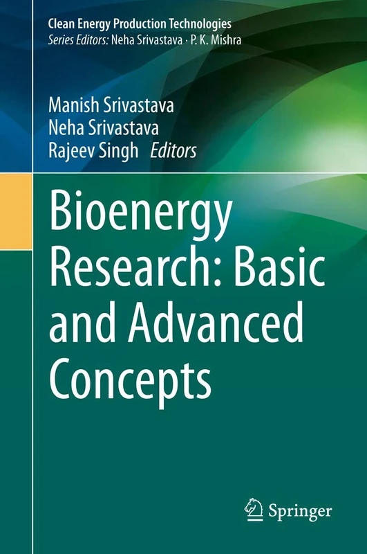 Springer Bioenergy Research: Basic and Advanced Concepts Book