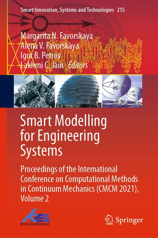 Smart Modelling for Engineering Systems: Proceedings of the International Conference on Computational Methods in Continuum Mechanics (CMCM 2021), ... Innovation, Systems and Technologies, 215)