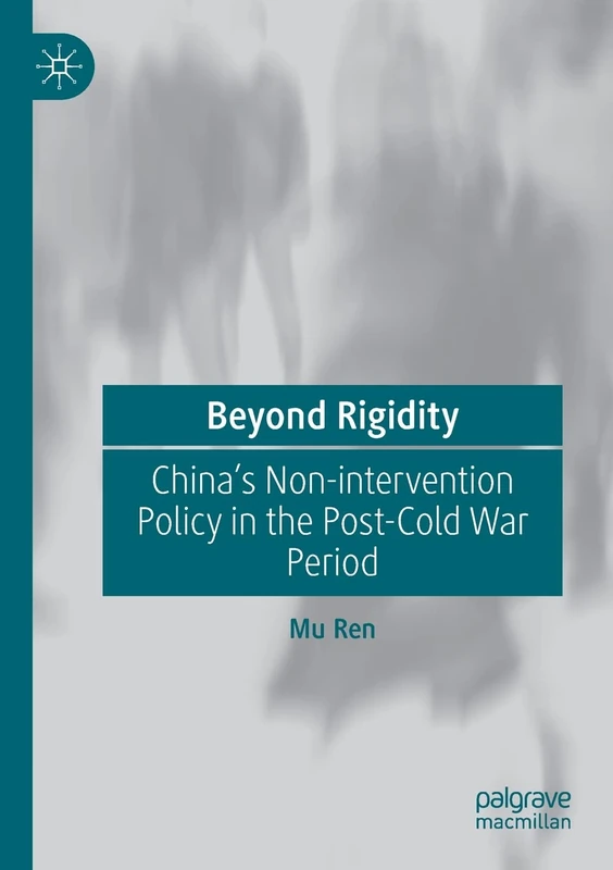 Beyond Rigidity: China’s Non-intervention Policy in the Post-Cold War Period