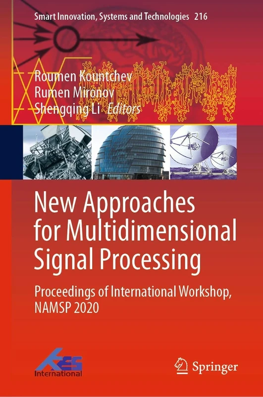 New Approaches for Multidimensional Signal Processing: Proceedings of International Workshop, NAMSP 2020: 216 (Smart Innovation, Systems and Technologies, 216)