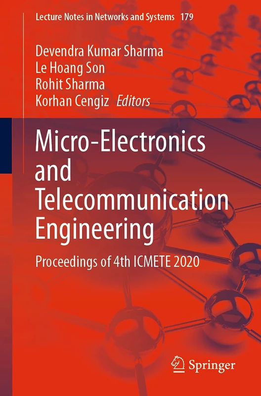 Micro-Electronics and Telecommunication Engineering: Proceedings of 4th ICMETE 2020: 179 (Lecture Notes in Networks and Systems, 179)
