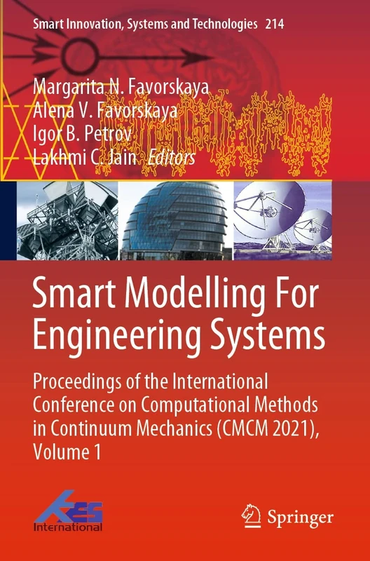 Smart Modelling For Engineering Systems: Proceedings of the International Conference on Computational Methods in Continuum Mechanics (CMCM 2021), ... Innovation, Systems and Technologies, 214)