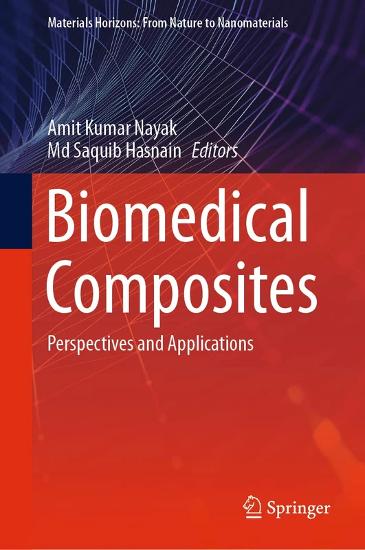 Biomedical Composites: Perspectives and Applications (Materials Horizons: From Nature to Nanomaterials)