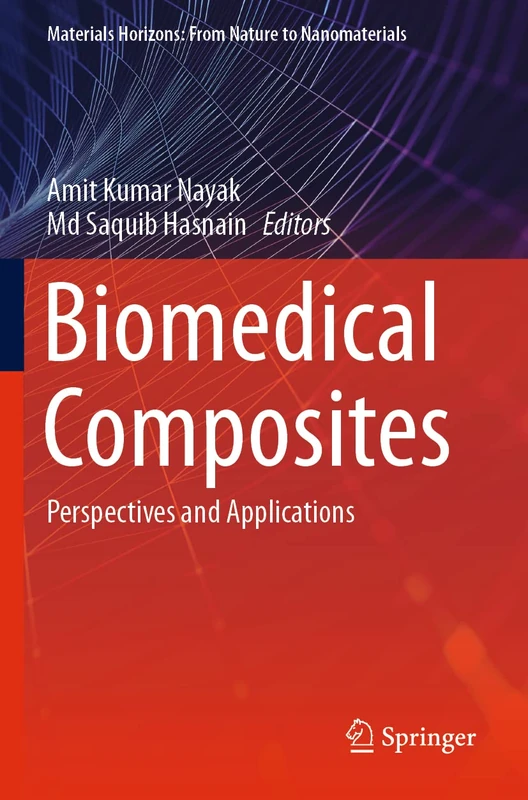 Biomedical Composites: Perspectives and Applications (Materials Horizons: From Nature to Nanomaterials)