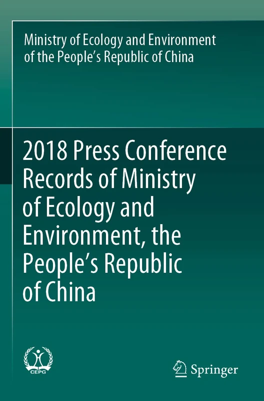 2018 Press Conference Records of Ministry of Ecology and Environment, the People’s Republic of China
