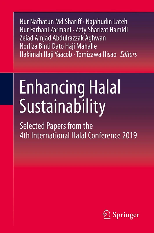 Enhancing Halal Sustainability: Selected Papers from the 4th International Halal Conference 2019