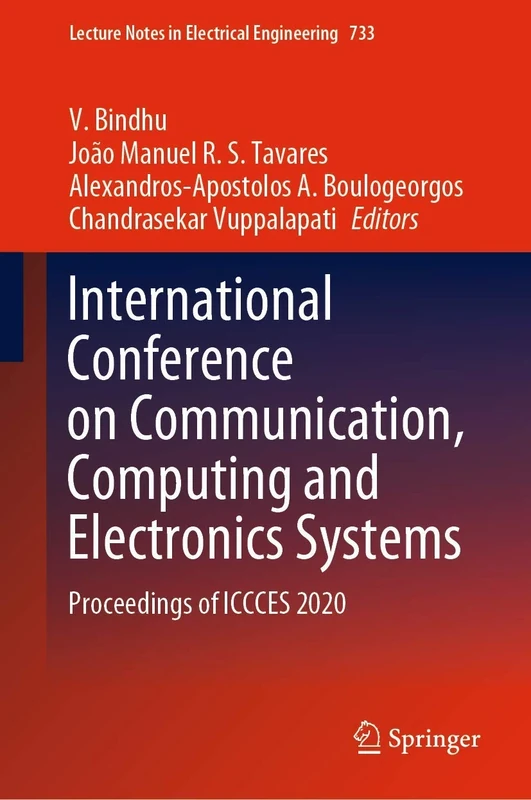 International Conference on Communication, Computing and Electronics Systems: Proceedings of ICCCES 2020: 733 (Lecture Notes in Electrical Engineering, 733)