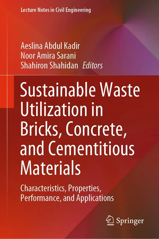 Springer Sustainable Waste Utilization in Bricks and Concrete