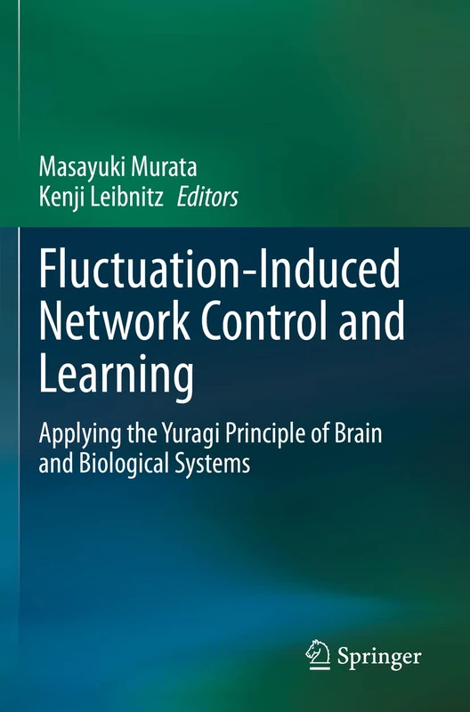 Fluctuation-Induced Network Control and Learning: Applying the Yuragi Principle of Brain and Biological Systems
