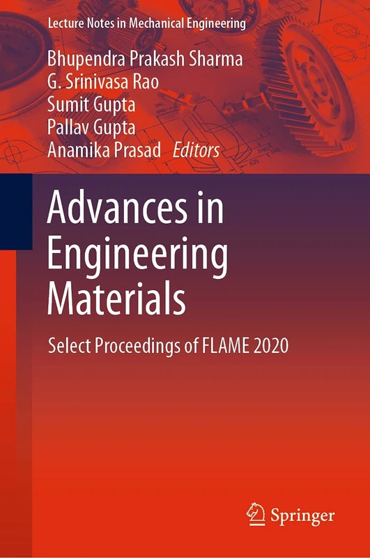 Advances in Engineering Materials: Select Proceedings of FLAME 2020 (Lecture Notes in Mechanical Engineering) - Image 1