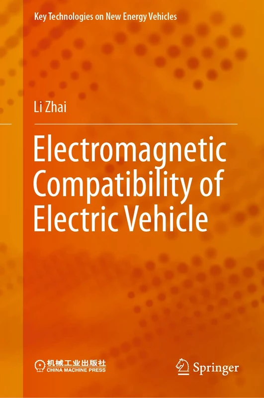 Electromagnetic Compatibility of Electric Vehicle (Key Technologies on New Energy Vehicles)
