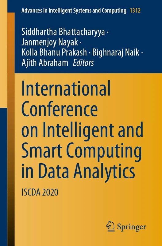 International Conference on Intelligent and Smart Computing in Data Analytics: ISCDA 2020: 1312 (Advances in Intelligent Systems and Computing, 1312)