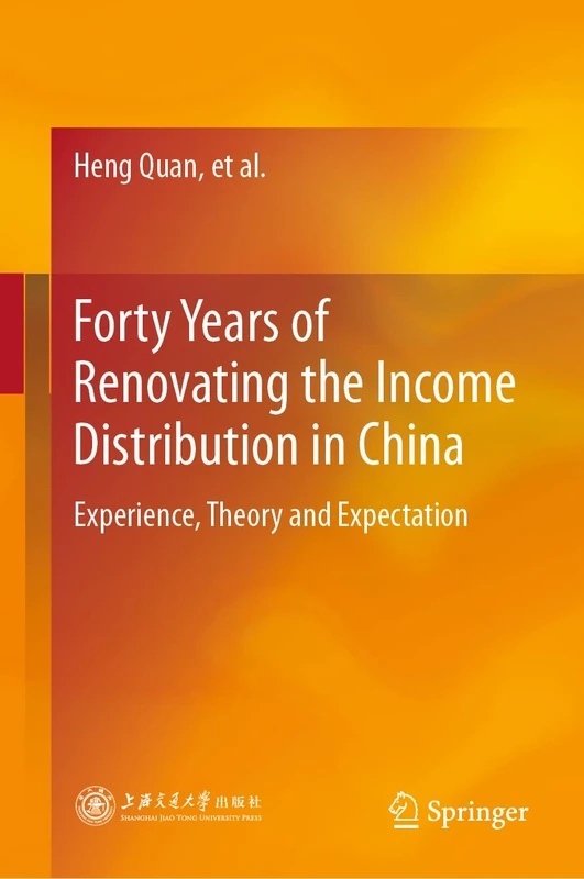 Forty Years of Renovating the Income Distribution in China: Experience, Theory and Expectation
