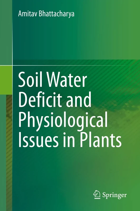 Soil Water Deficit and Physiological Issues in Plants