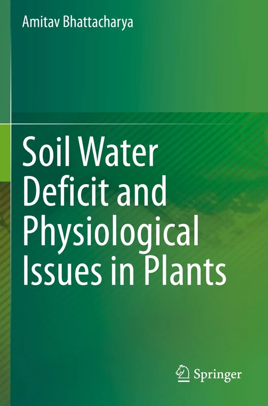 Soil Water Deficit and Physiological Issues in Plants
