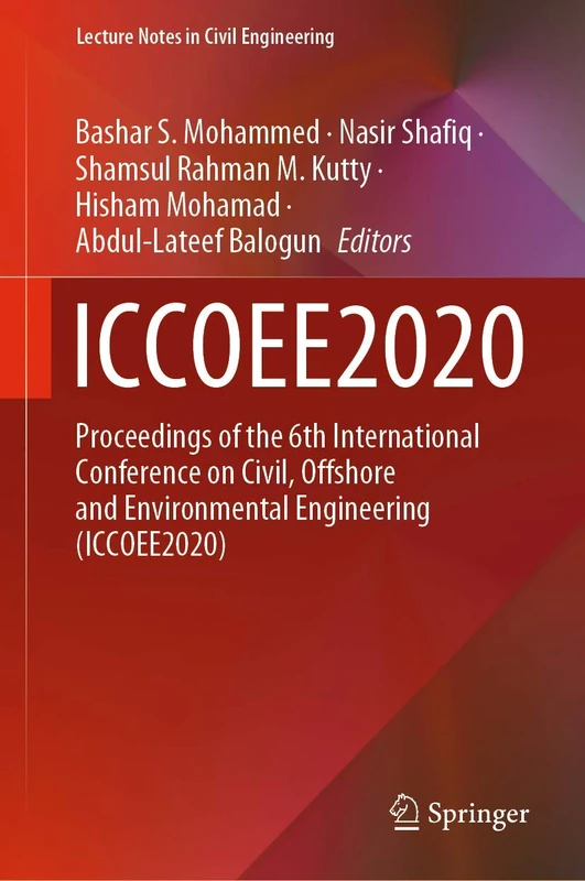 ICCOEE2020: Proceedings of the 6th International Conference on Civil, Offshore and Environmental Engineering (ICCOEE2020): 132 (Lecture Notes in Civil Engineering, 132)
