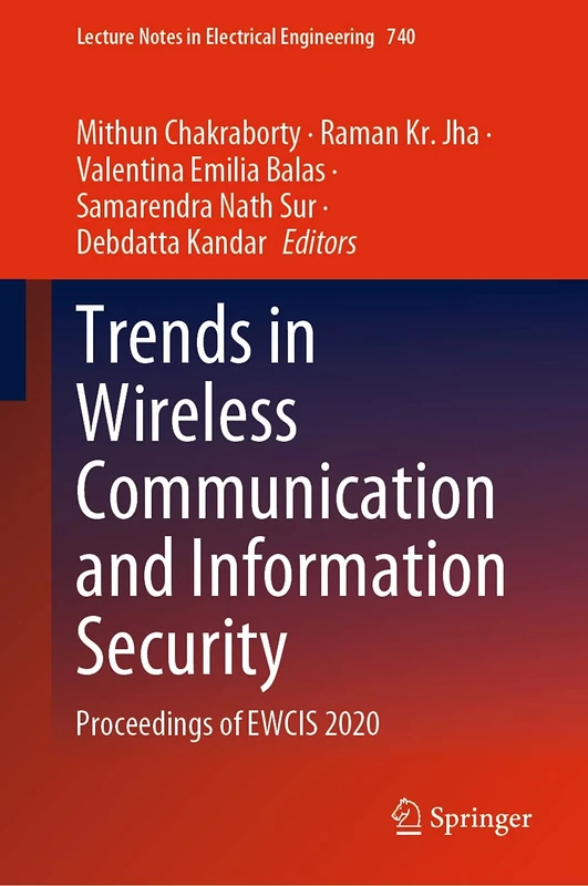 Trends in Wireless Communication and Information Security: Proceedings of EWCIS 2020: 740 (Lecture Notes in Electrical Engineering, 740)