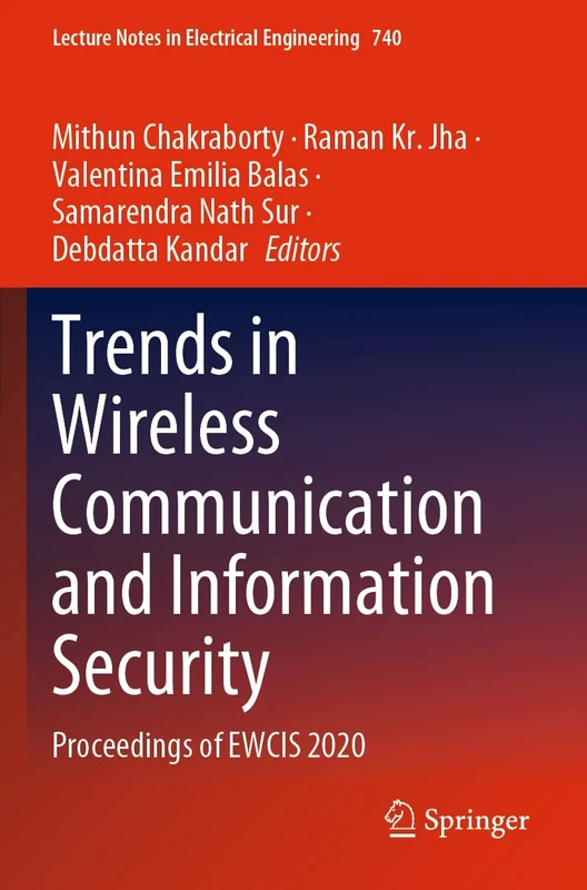 Trends in Wireless Communication and Information Security: Proceedings of EWCIS 2020: 740 (Lecture Notes in Electrical Engineering, 740)