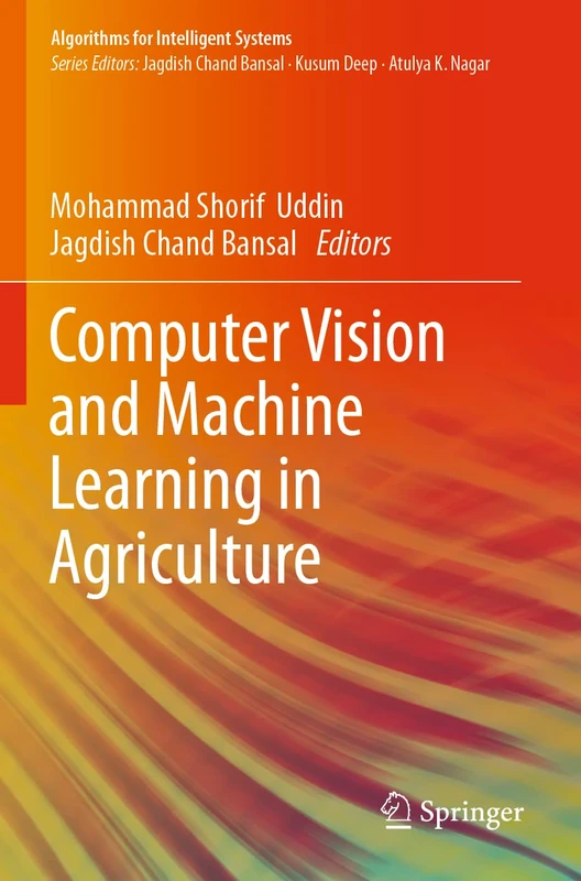 Computer Vision and Machine Learning in Agriculture (Algorithms for Intelligent Systems)