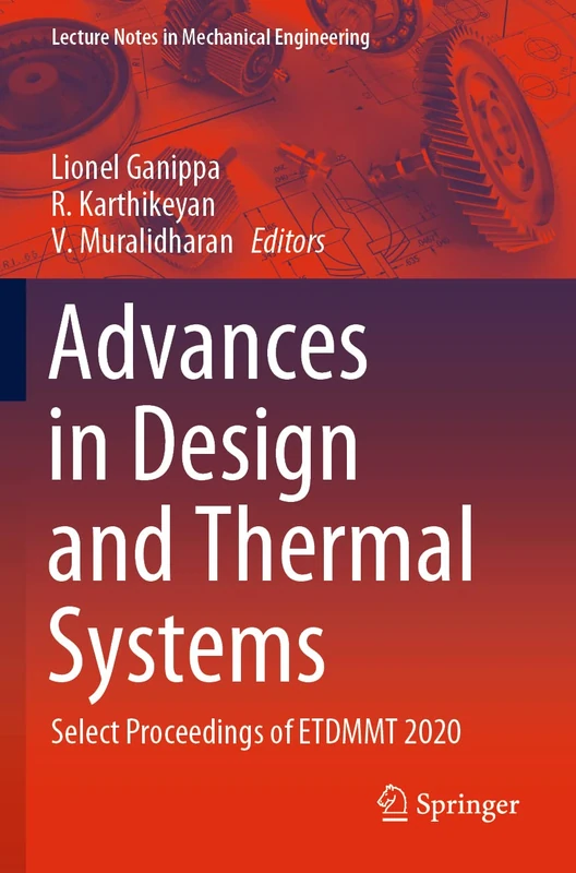 Advances in Design and Thermal Systems: Select Proceedings of ETDMMT 2020 (Lecture Notes in Mechanical Engineering)