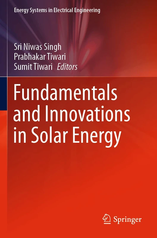 Fundamentals and Innovations in Solar Energy (Energy Systems in Electrical Engineering)