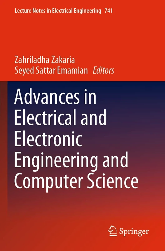 Advances in Electrical and Electronic Engineering and Computer Science: 741 (Lecture Notes in Electrical Engineering, 741)