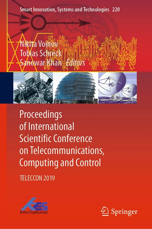 Proceedings of International Scientific Conference on Telecommunications, Computing and Control: TELECCON 2019: 220 (Smart Innovation, Systems and Technologies, 220)