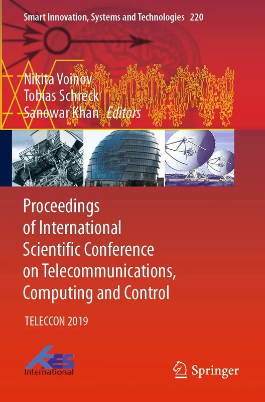 Proceedings of International Scientific Conference on Telecommunications, Computing and Control: TELECCON 2019: 220 (Smart Innovation, Systems and Technologies, 220)