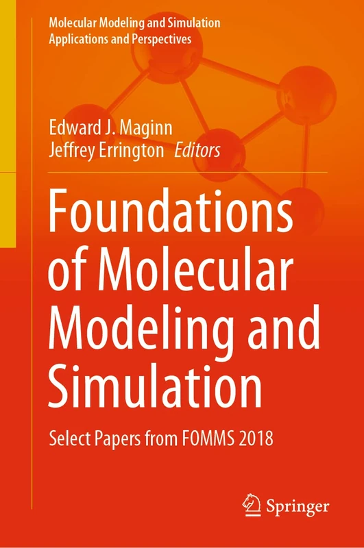 Foundations of Molecular Modeling and Simulation: Select Papers from FOMMS 2018