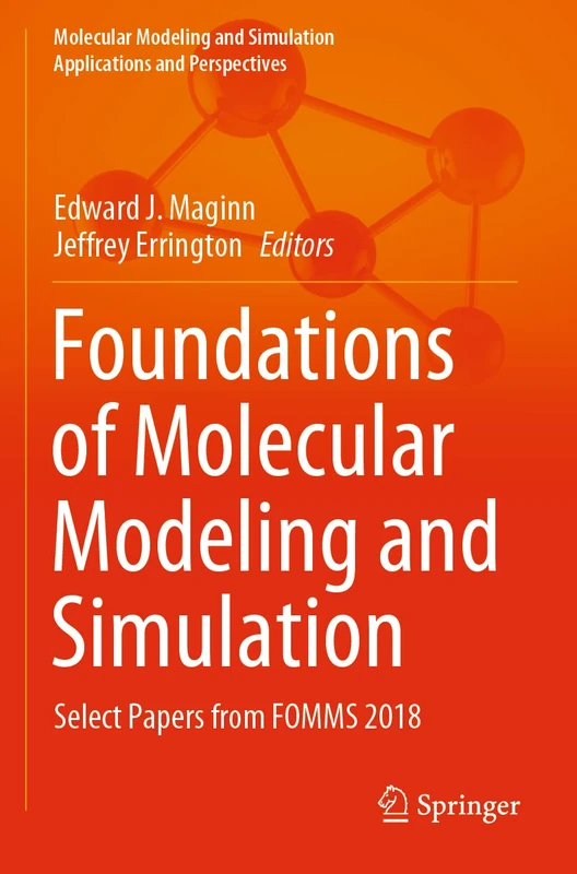 Foundations of Molecular Modeling and Simulation: Select Papers from FOMMS 2018