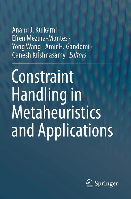 Springer - Constraint Handling in Metaheuristics and Applications