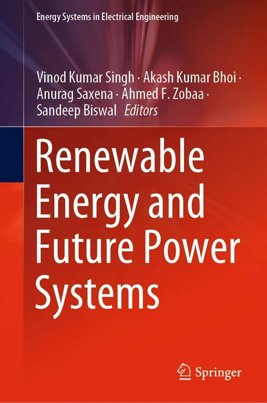Renewable Energy and Future Power Systems (Energy Systems in Electrical Engineering)