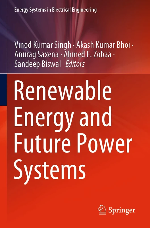 Renewable Energy and Future Power Systems (Energy Systems in Electrical Engineering)
