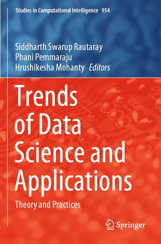 Trends of Data Science and Applications: Theory and Practices: 954 (Studies in Computational Intelligence, 954)