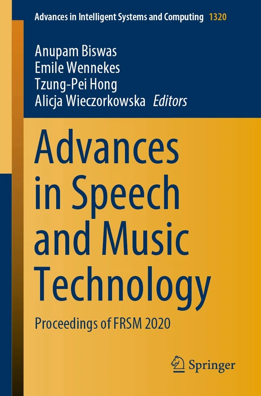 Advances in Speech and Music Technology: Proceedings of FRSM 2020: 1320 (Advances in Intelligent Systems and Computing, 1320) - Image 1