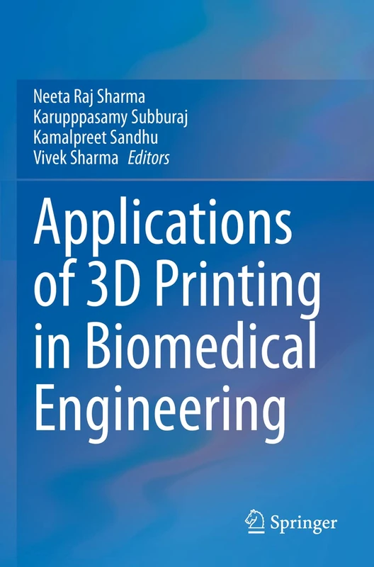 Springer - Applications of 3D Printing in Biomedical Engineering