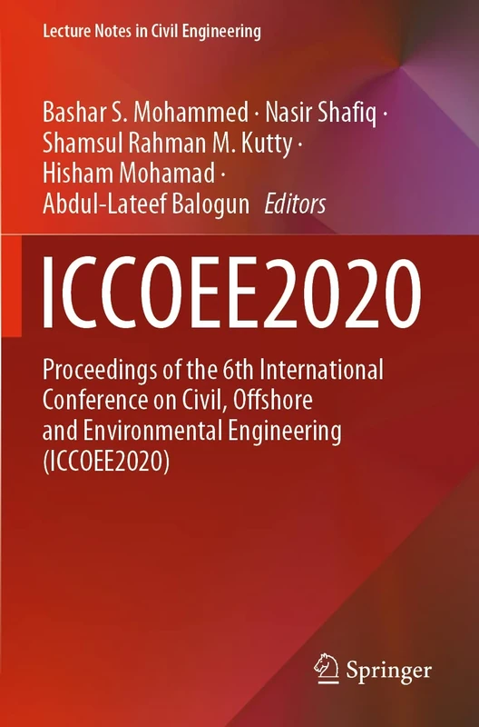 ICCOEE2020: Proceedings of the 6th International Conference on Civil, Offshore and Environmental Engineering (ICCOEE2020): 132 (Lecture Notes in Civil Engineering, 132)