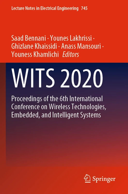 WITS 2020: Proceedings of the 6th International Conference on Wireless Technologies, Embedded, and Intelligent Systems: 745 (Lecture Notes in Electrical Engineering, 745)