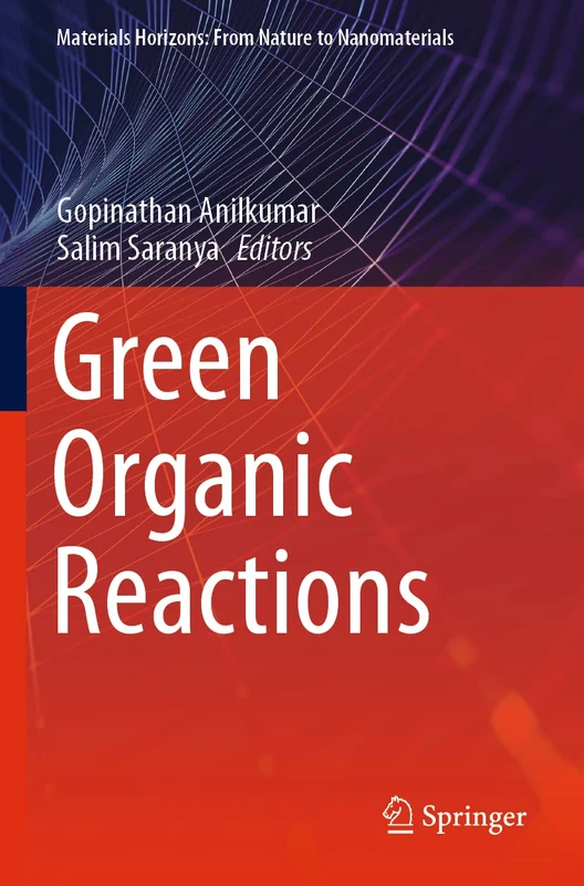 Green Organic Reactions (Materials Horizons: From Nature to Nanomaterials)