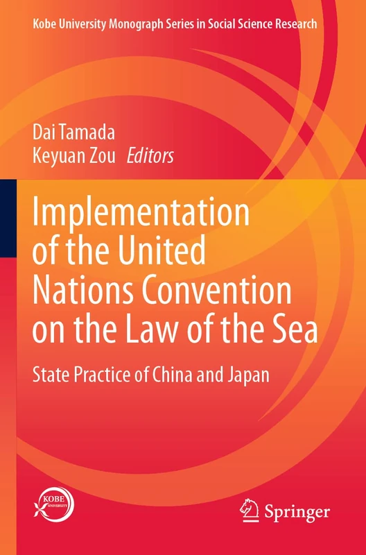 Springer UNCLOS Implementation: China and Japan State Practice