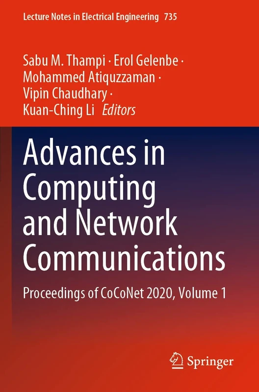 Advances in Computing and Network Communications: Proceedings of CoCoNet 2020, Volume 1: 735 (Lecture Notes in Electrical Engineering, 735)