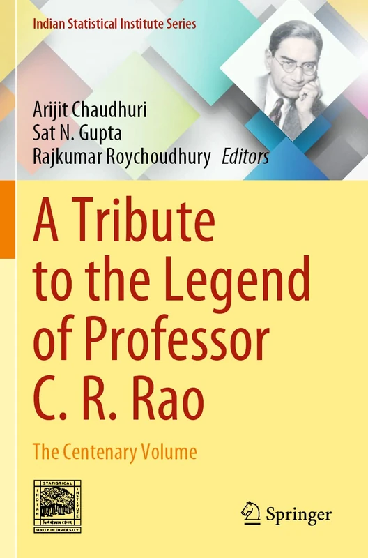A Tribute to the Legend of Professor C. R. Rao: The Centenary Volume (Indian Statistical Institute Series) - Image 1