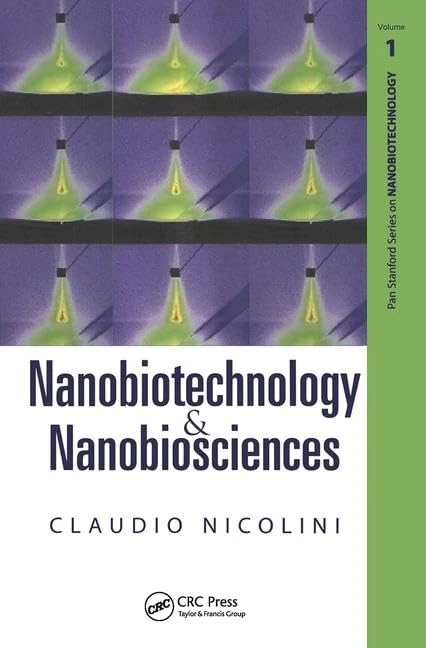 Nanobiotechnology and Nanobiosciences: 01 (Jenny Stanford Series on Nanobiotechnology)